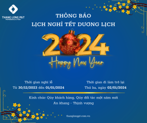 Thăng Long P&T thông báo lịch nghỉ tết dương 2024