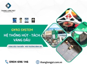 Hệ thống hút và tách váng dầu GYRO SYSTEM